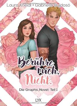 Berühre mich. Nicht.: Die Graphic Novel: Teil 1 (Berühre mich. Nicht.: Graphic Novel-Reihe, Band 1)