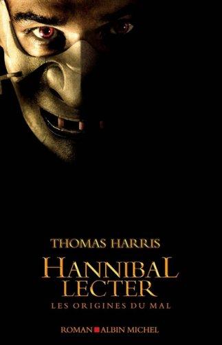 Hannibal Lecter : les origines du mal