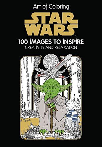 Art of Coloring Star Wars: 100 Images to Inspire Creativity and Relaxation (Art Therapy)