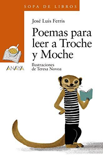 Poemas para leer a Troche y Moche (LITERATURA INFANTIL - Sopa de Libros)