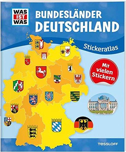 WAS IST WAS Stickeratlas Bundesländer Deutschland: Ein Atlas für Kinder - über 100 Sticker, Besonderheiten der Länder, Infos zu Einwohnerzahl, Wappen und Rekorden