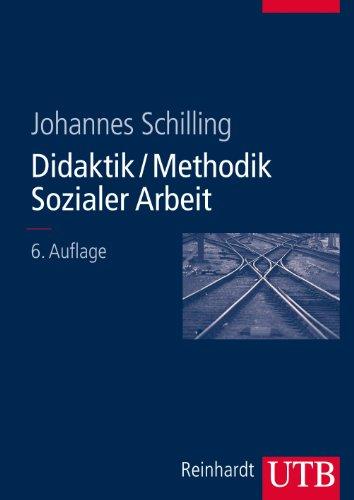 Didaktik / Methodik Sozialer Arbeit: Grundlagen und Konzepte