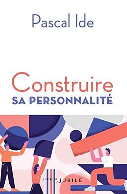 Construire sa personnalité