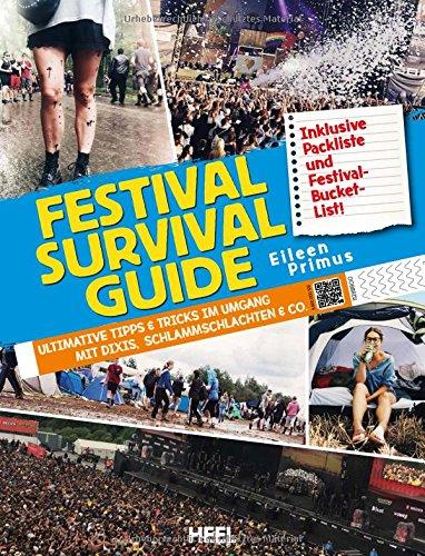 Festival-Survial-Guide: Ultimative Tipps & Tricks im Umgang mit Dixis, Schlammschlachten & Co.