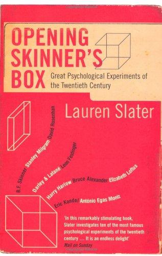 Opening Skinner's Box: Great Psychological Experiments of the Twentieth Century