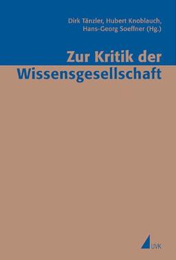 Zur Kritik der Wissensgesellschaft (Erfahrung - Wissen - Imagination)