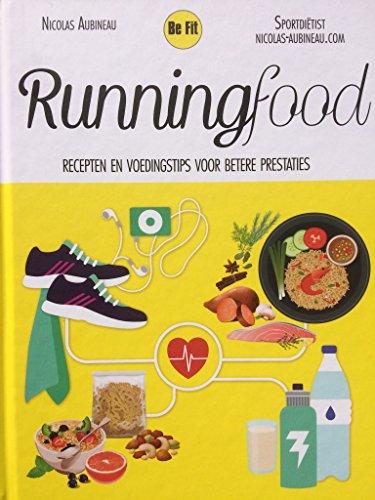 Runningfood: recepten en voedingstips voor betere prestaties