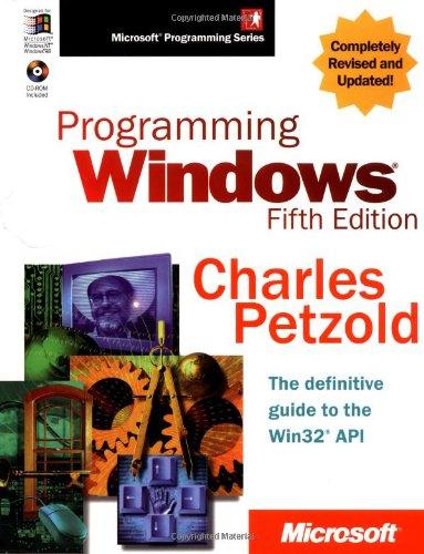 Programming Windows®, Fifth Edition: The definitive guide to the Win32 API (Microsoft Programming Series)