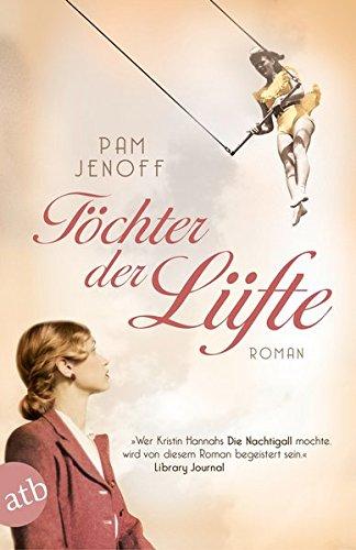 Töchter der Lüfte: Roman