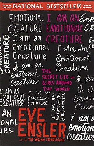 I Am an Emotional Creature: The Secret Life of Girls Around the World