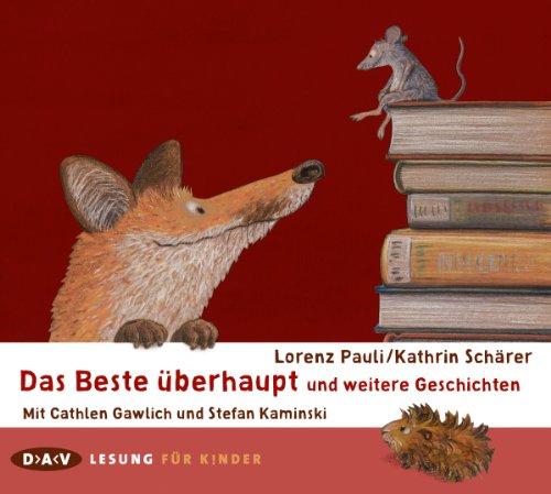 Das Beste überhaupt und weitere Geschichten: Ungekürzte szenische Lesungen mit Musik (1 CD)