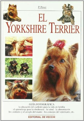 El yorkshire terrier (Perros De Raza (de Vecchi))