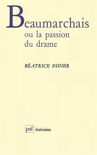 Beaumarchais ou la Passion du drame