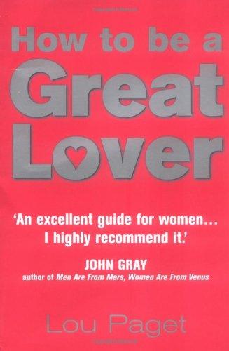 How to be a Great Lover