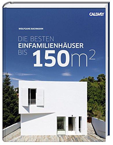 Die besten Einfamilienhäuser bis 150m²