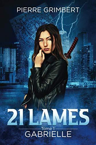 21 Lames, tome 1 : Gabrielle