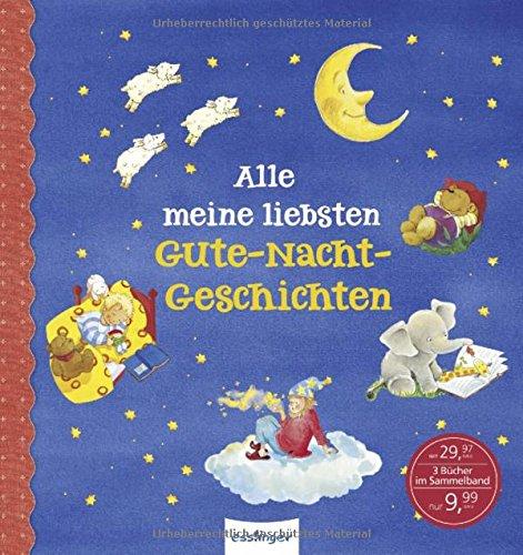 Alle meine liebsten Gute-Nacht-Geschichten