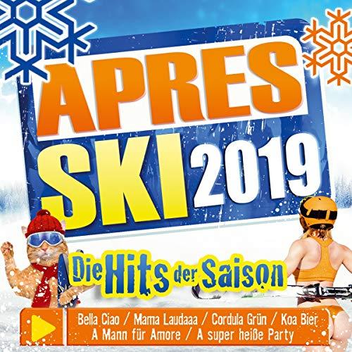 Aprés Ski 2019; die Hits der Saison; Bella Ciao; Mama Laudaaa; Cordula Grün; A Mann für Amore; Johnny Däpp; Mich hat ein Engel geküsst; Ich verkaufe meinen Körper; A super heiße Party