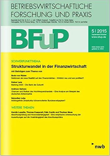 Betriebswirtschaftliche Forschung und Praxis (BFuP), Heft 5/2015: Strukturwandel in der Finanzwirtschaft