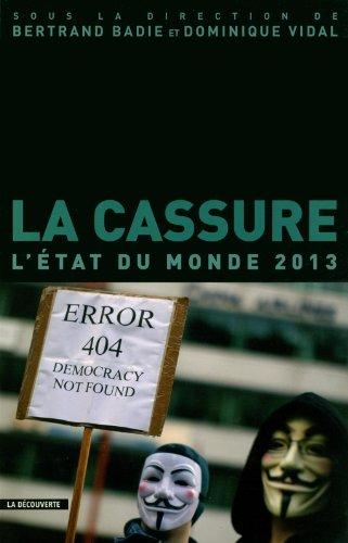 La cassure : l'état du monde 2013