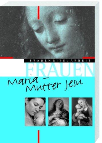 Maria - Mutter Jesu