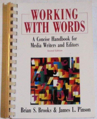 Working with Words: A Concise Handbook for Media Writers and Editors