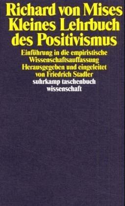 Kleines Lehrbuch des Positivismus