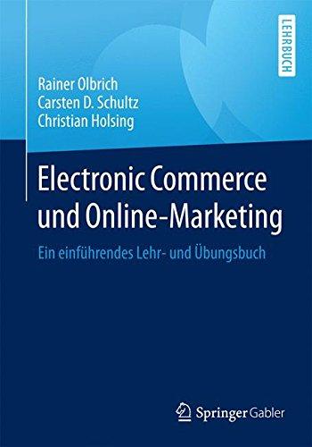 Electronic Commerce und Online-Marketing: Ein einführendes Lehr- und Übungsbuch