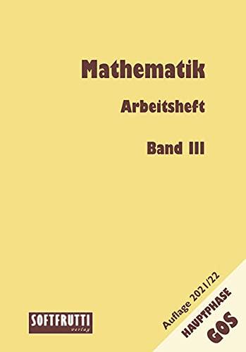 Mathematik Hauptphase GOS: Arbeitsheft III