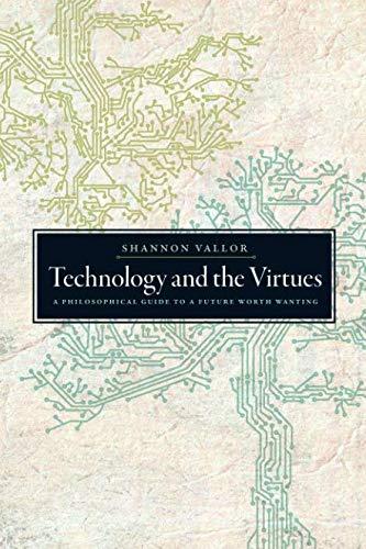 Technology and the Virtues