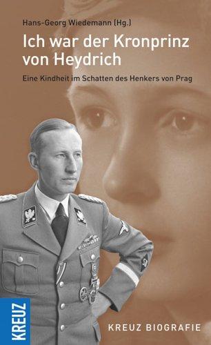 "Ich war der Kronprinz von Heydrich". Eine Kindheit im Schatten des Henkers von Prag