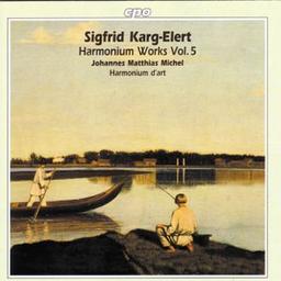 Sigfrid Karg-Elert (1877-1933): Werke für Harmonium - Works for Harmonium - Vol. 5