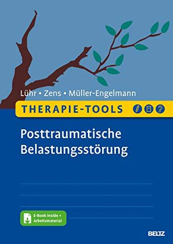 Therapie-Tools Posttraumatische Belastungsstörung: Mit E-Book inside und Arbeitsmaterial (Beltz Therapie-Tools)