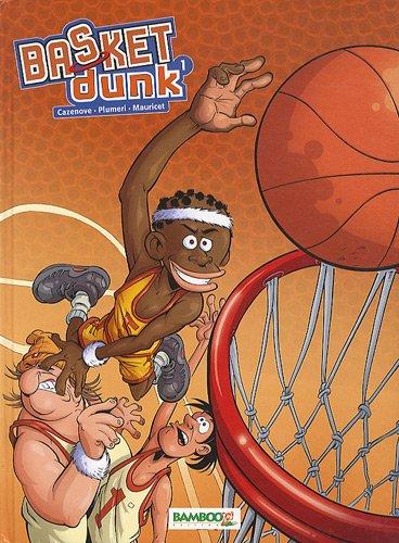 Basket Dunk, Tome 1 :