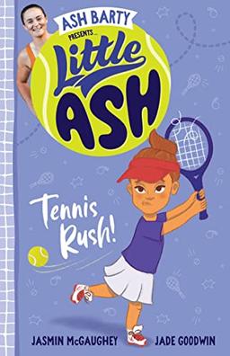 Little Ash Tennis Rush!: Book 3 Little Ash (Little Ash, 3, Band 3)