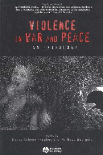 Violence in War and Peace: An Anthology (Blackwell Readers in Anthropology)