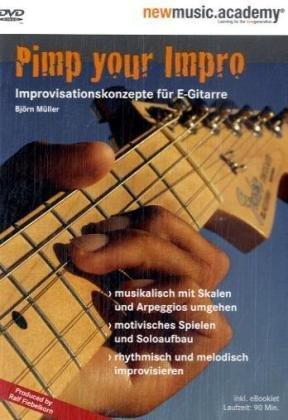 Pimp Your Impro. Improvisationskonzepte für E-Gitarre