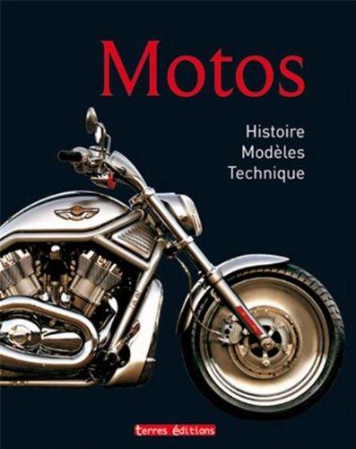 Motos : histoire, modèles, technique