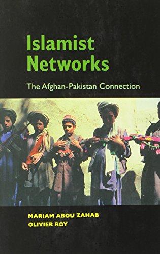 Islamist Networks: The Afghan-Pakistan Connection (CERI Series in Comparative Politics and International Studies (Paperback))