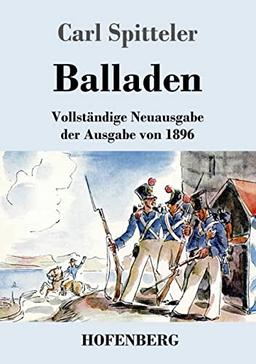 Balladen: Vollständige Neuausgabe der Ausgabe von 1896