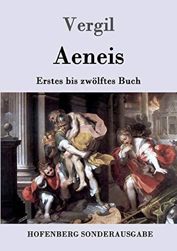 Aeneis: Erstes bis zwölftes Buch