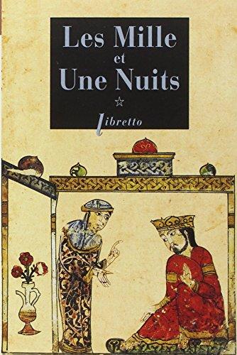 Les mille et une nuits. Vol. 1. Dames insignes et serviteurs galants