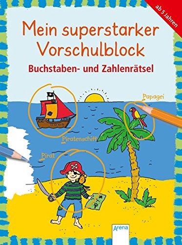 Mein superstarker Vorschulblock. Buchstaben- und Zahlenrätsel