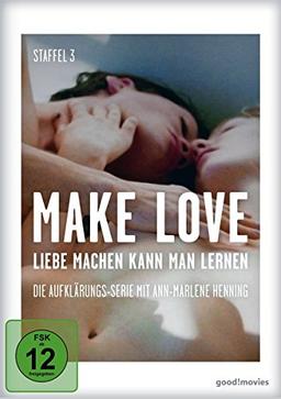 Make Love - Liebe machen kann man lernen: Staffel 3