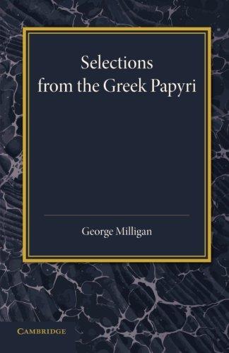 Selections from the Greek Papyri: Edited With Translations And Notes