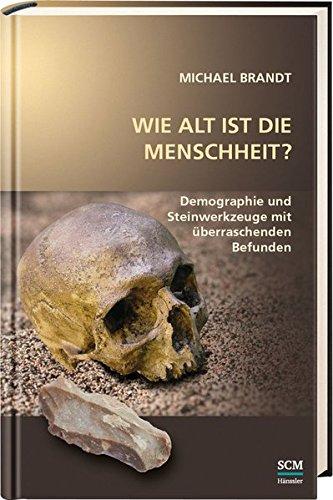 Wie alt ist die Menschheit?