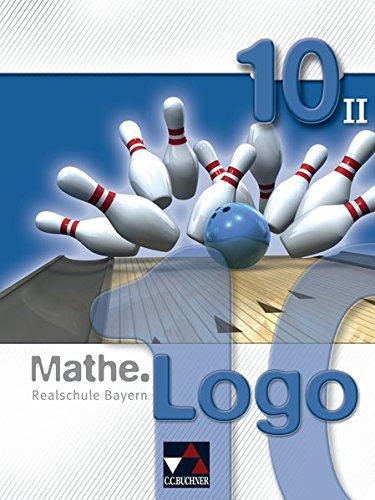 Mathe.Logo -  Realschule Bayern / Mathe.Logo Bayern 10/II