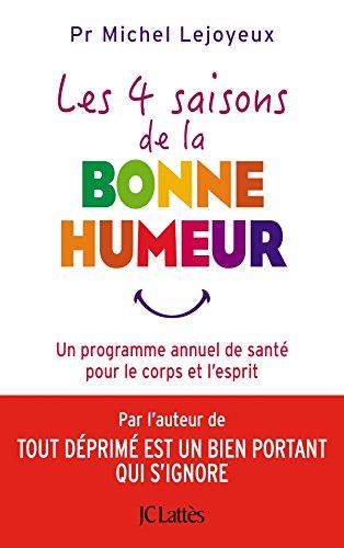 Les 4 saisons de la bonne humeur : un programme annuel de santé pour le corps et l'esprit