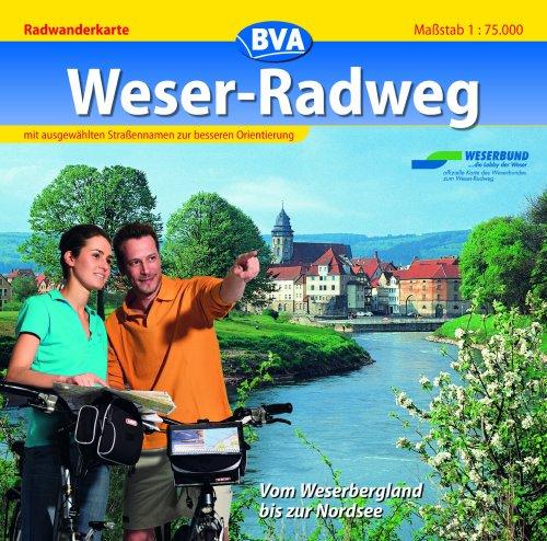 Weser-Radweg 1 : 75 000. Radwanderkarte: Vom Weserbergland bis zur Nordsee. Mit ausgewählten Straßennamen zur besseren Orientierung