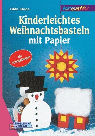 Kinderleichtes Weihnachtsbasteln mit Papier. Mit Vorlagen in Originalgröße